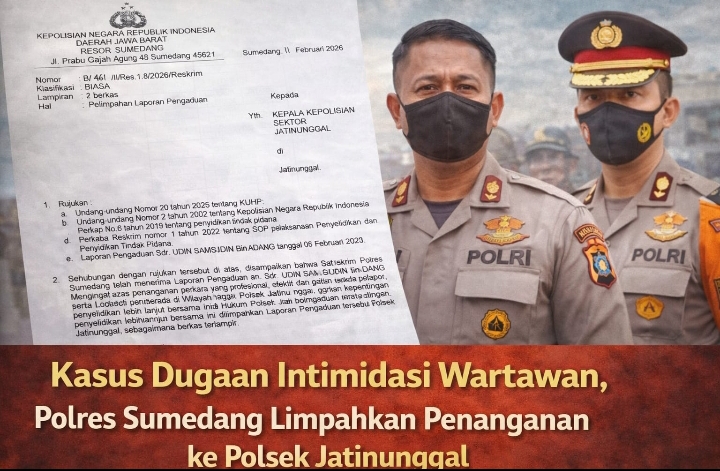 Perkembangan Kasus Dugaan Intimidasi Wartawan, Polres Sumedang Limpahkan Penanganan ke Polsek Jatinunggal