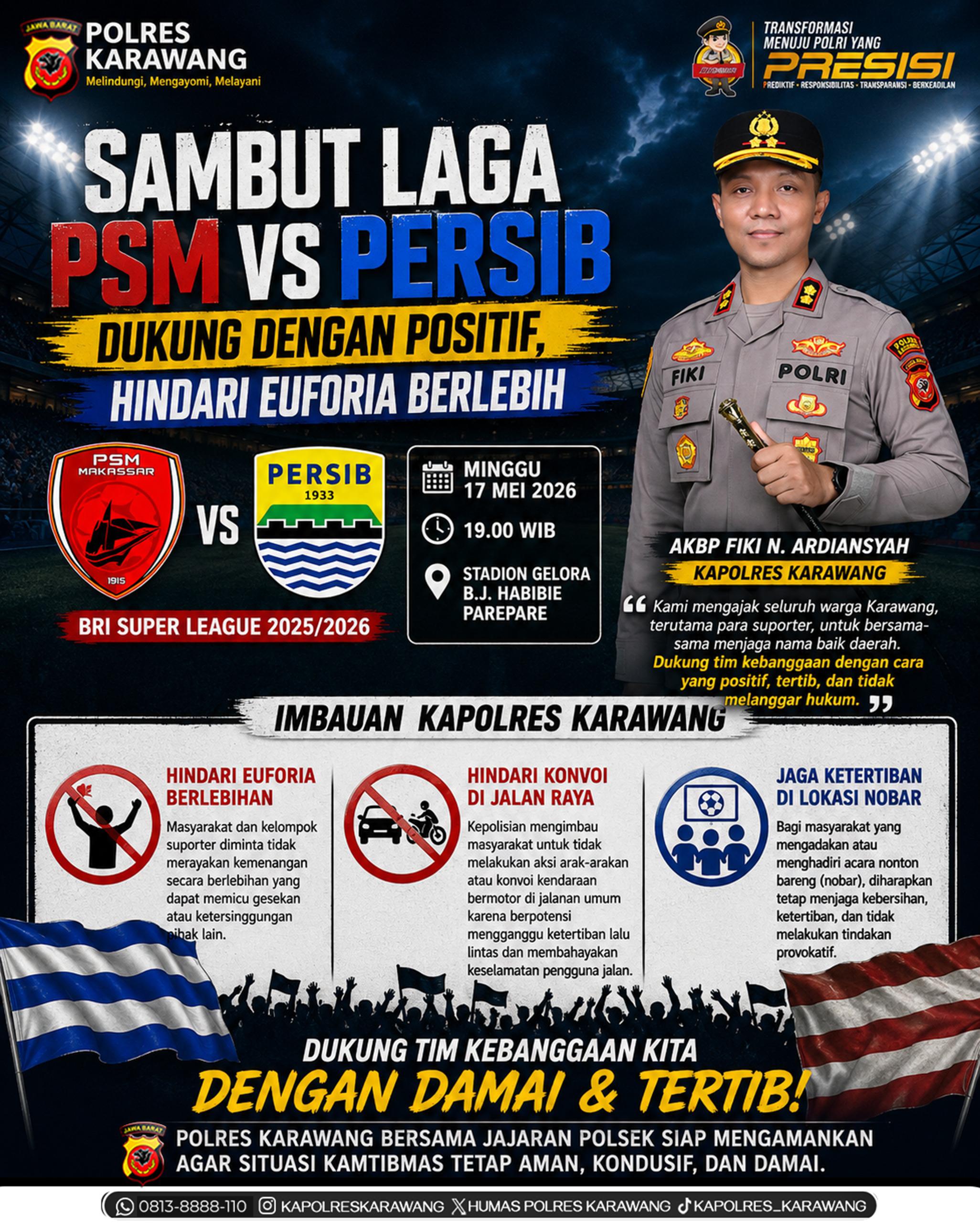 Sambut Laga PSM kontra Persib, Kapolres Karawang ajak Suporter jaga kondusivitas dan hindari euforia berlebihan.